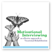 Motivational Interviewing - An Effective Approach to Vocational Rehabilitation